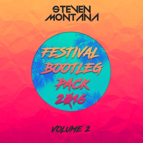 StevenMontana - Festival Bootleg Pack 2016 (Vol.2)