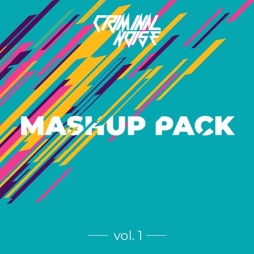 Criminal Noise - Mashup Pack 2018 Vol.1