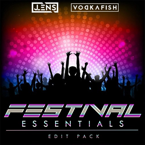 JLENS & VODKAFISH (Festival Essentials Edit Pack)