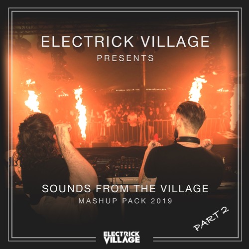 Electrick Village - Mashup Pack 2019 (Part 2)