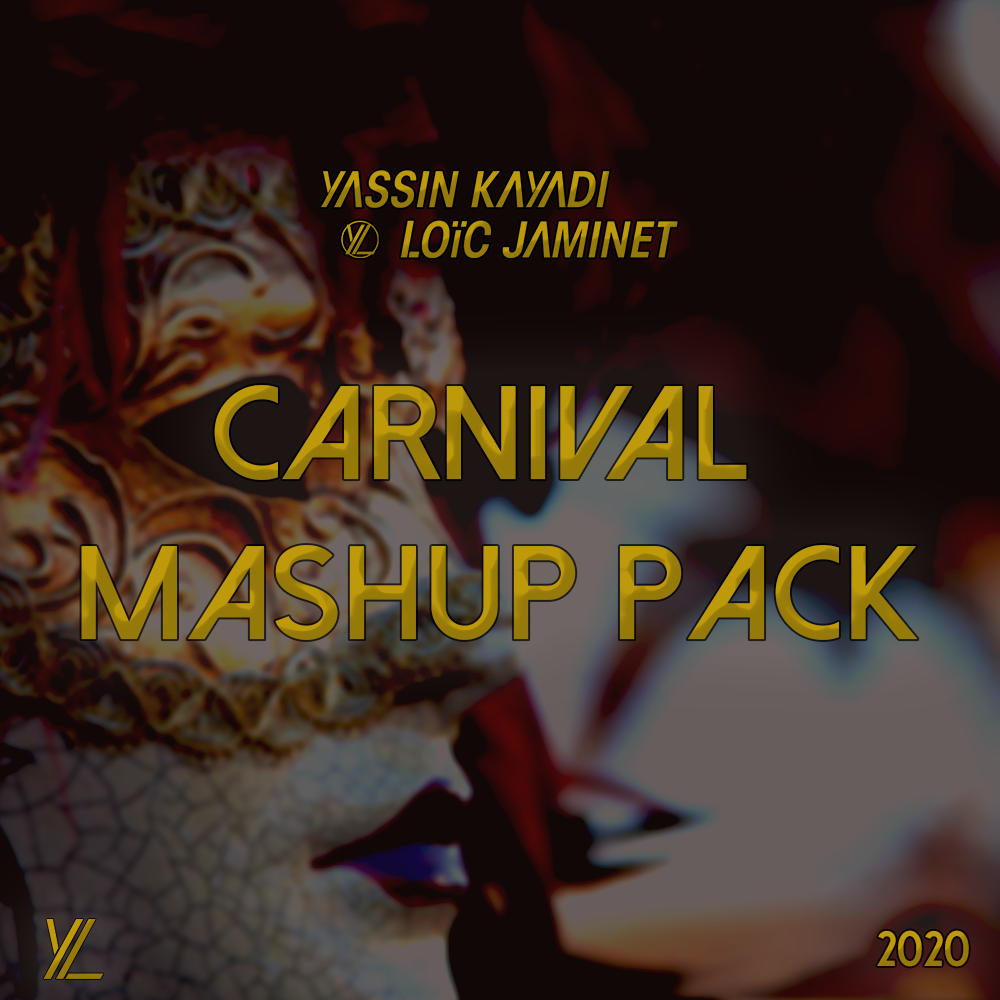 Yassin Kayadi & Loïc Jaminet Carnival Mashup Pack 2020