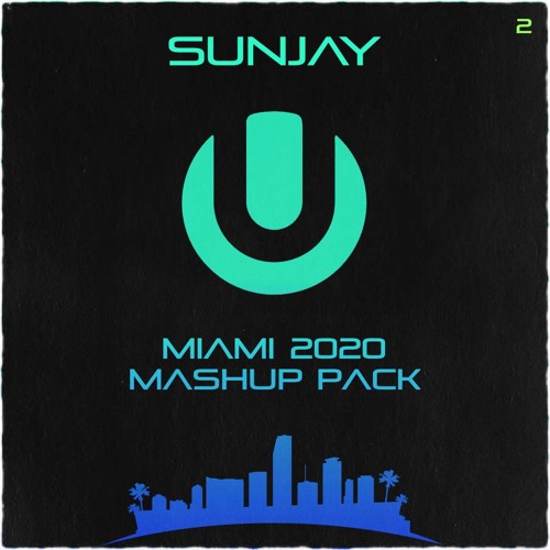 SunJay - Miami 2020 MashUp Pack