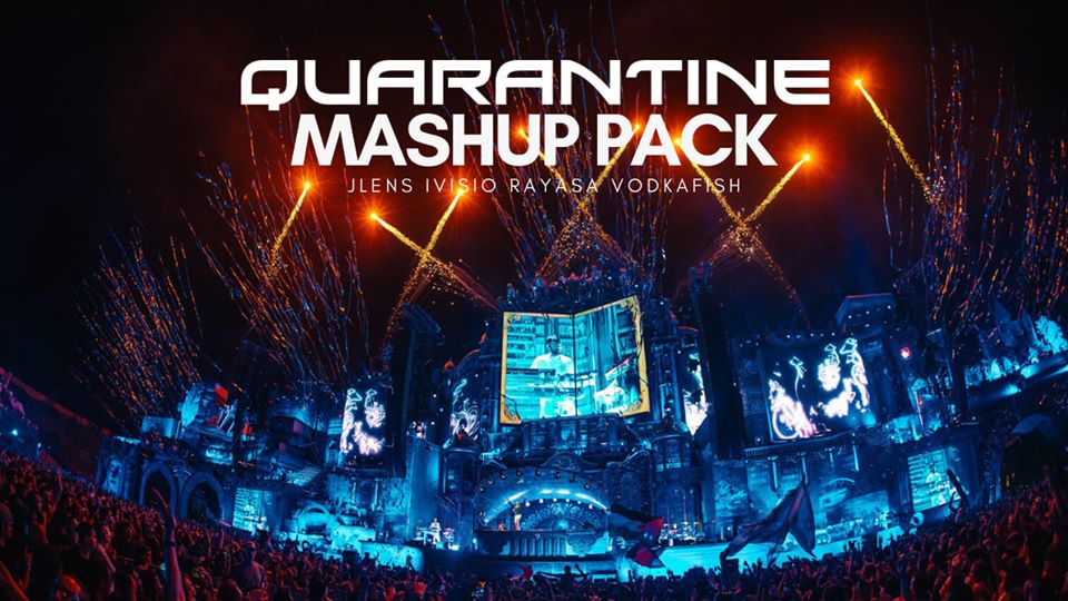 Quarantine Mashup Pack 2020 By JLENS, IVISIO, RAYASA & VODKAFISH