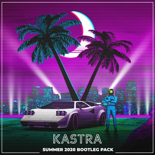 Kastra - Summer 2020 Bootleg Pack