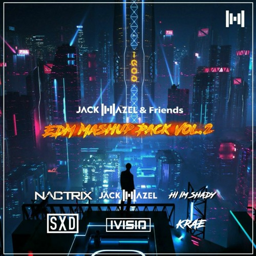 Jack Hazel & Friends EDM Mashup Pack Vol.2