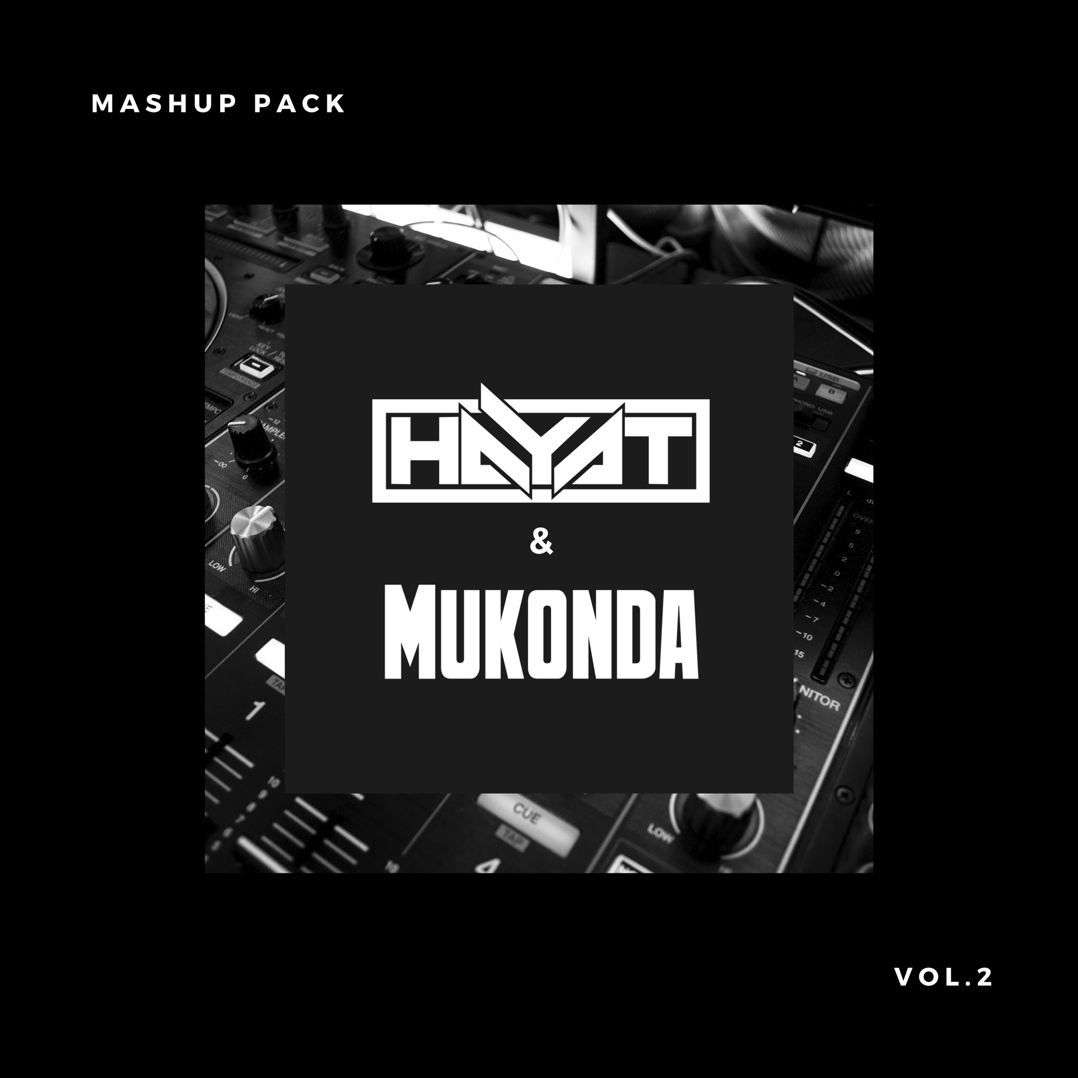 HayaT & Mukonda Mashup Pack Vol.2