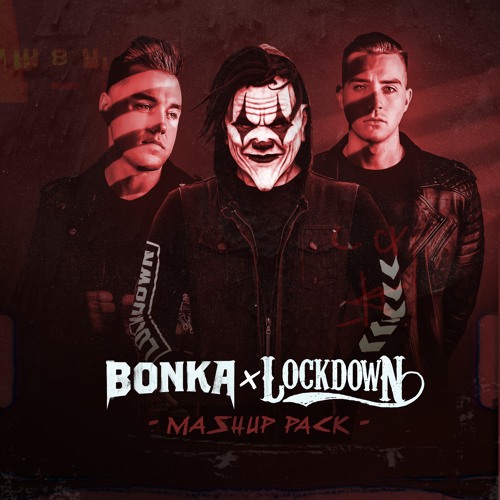 Bonka & Lockdown Mashup Pack