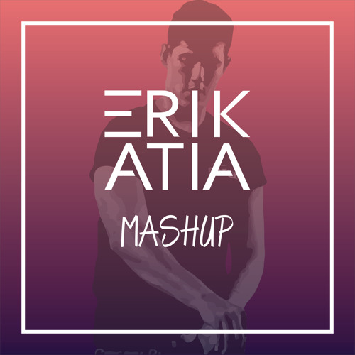 Erik Atia - Mashup Pack 2021