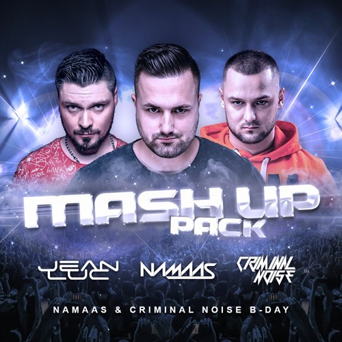 Criminal Noise, Jean Luc, Namaas - Mashup Pack 2021