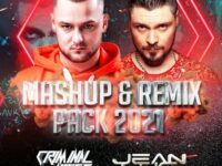 Criminal Noise & Jean Luc - Mashup & Remix Pack 2021