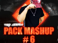 Ted Azeria Extrait Mashup Pack Edition Vol. 6