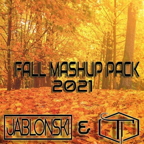 Jablonski & Tejeda - Fall Mashup Pack 2021