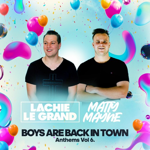 Lachie Le Grand & Matty Mayne - Boys Are Back In Town