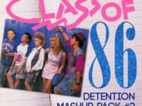 Class of 86 - Detention Mashup Pack Vol. 2