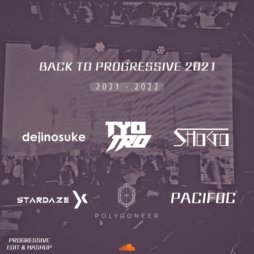 Dejinosuke - Back To Progressive 2021