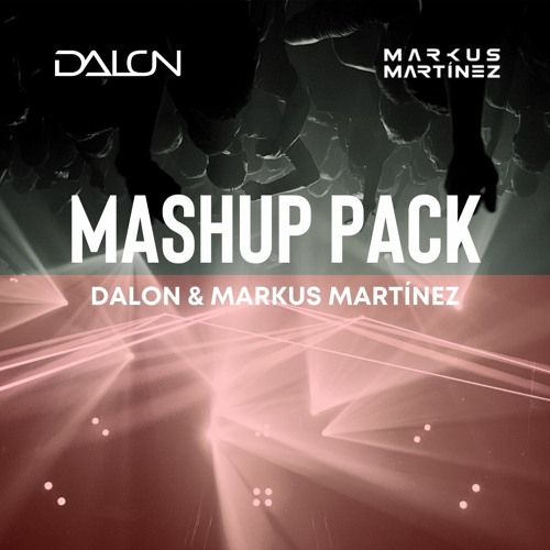 Markus Martínez & Dalon Mashup Pack