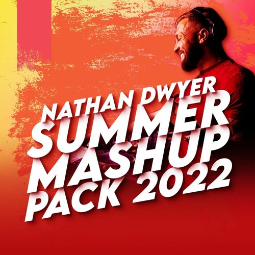 Nathan Dwyer Summer Mashup Pack 2022