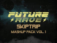 SKIPTRIP Future Rave Mashup Pack