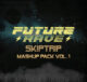SKIPTRIP Future Rave Mashup Pack