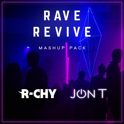R-CHY & JON T Rave Revive Mashups Pack