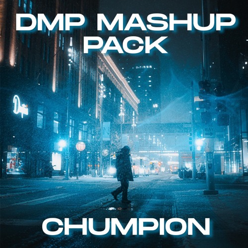 Chumpion DMP Mashup Pack