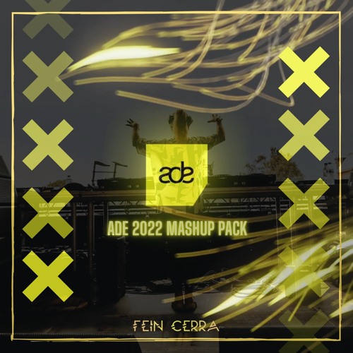 Fein Cerra ADE Mashup Pack 2022