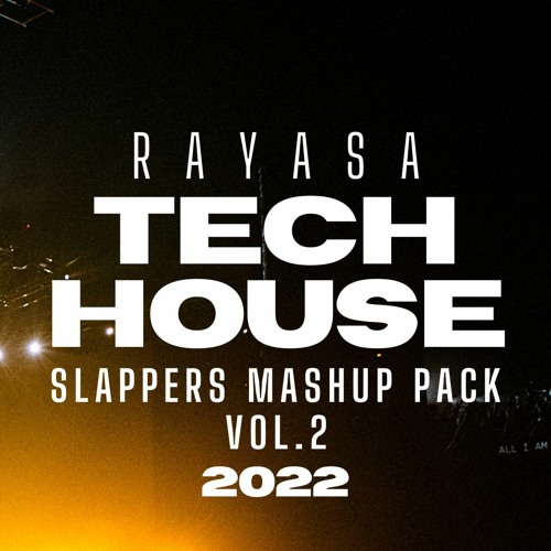 Rayasa Tech House Slappers Mashup Pack 2022 Vol.2