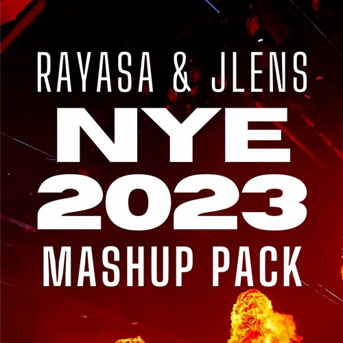 Rayasa & JLENS NYE 2023 Mashup Pack