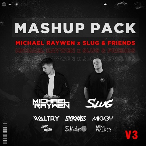 Michael Raywen and SLUG Mashup Pack Vol. III