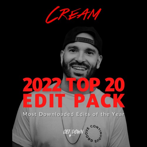 Cream 2022 Top 20 Edit Pack