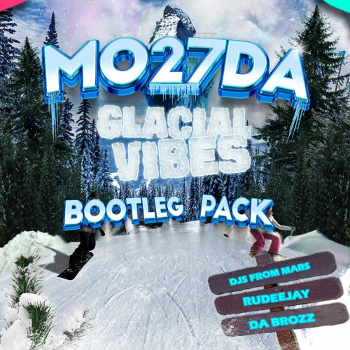 Mo27Da - Glacial Vibes Bootleg Pack