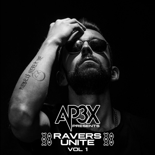 AP3X Ravers Unite Vol 1