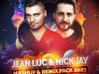 Jean Luc & Nick Jay - Mashup & Remix Pack 2023