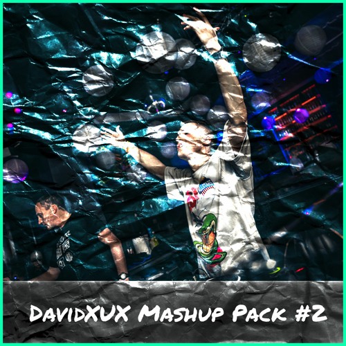 DavidXUX Mashup Pack Volume 2