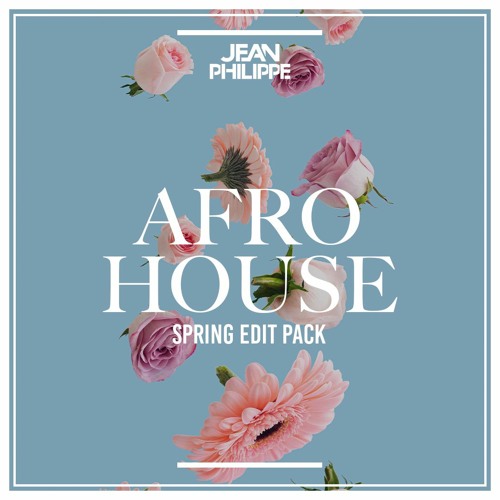 Jean Philippe Afro House Edit Pack Volume 2