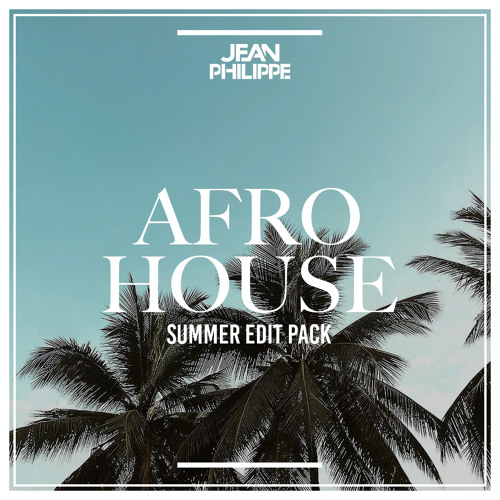 Jean Philippe Afro House Edit Pack Volume 3