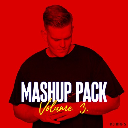 Dj Big S Mashup Pack Volume 3