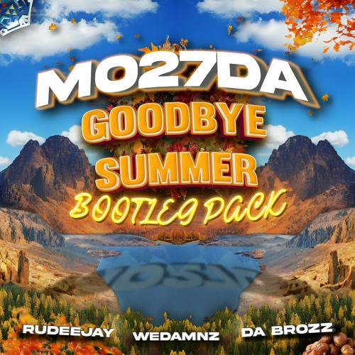 Goodbye Summer Bootleg Pack by Mo27Da