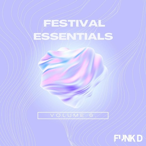 Funk D - Festival Essentials Volume 6
