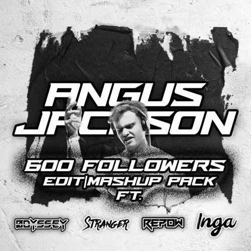 Angus Jackson 600 Followers Mashup Pack