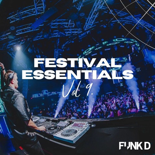 Funk D - Festival Essentials Volume 9