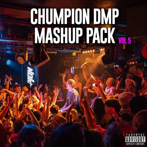 Chumpion DMP Mashup Pack Volume 5