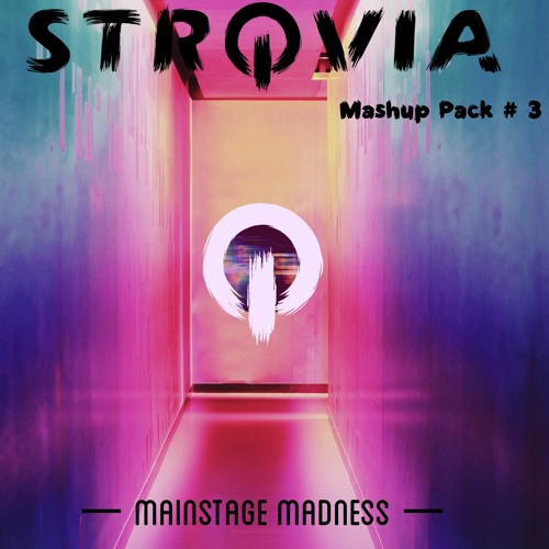 STROVIA Mainstage Madness Mashup Pack Volume 3