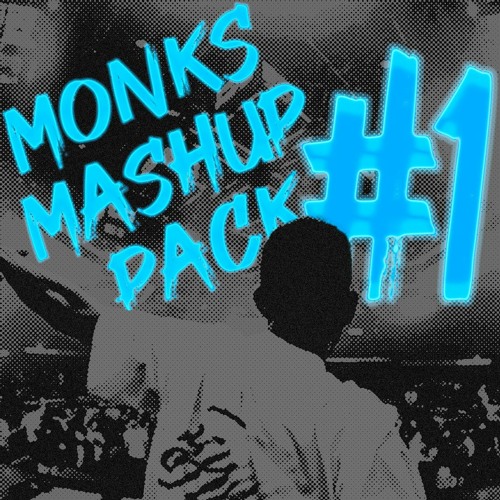 MONKS Mashup Pack Volume 1