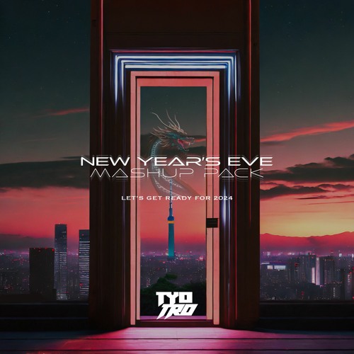 Tyo & Tro NYE Mashup Pack