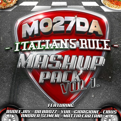 Mo27Da - Italians Rule Mashup Pack Volume 1