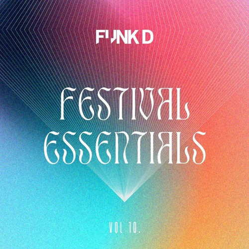 Funk D - Festival Essentials Volume 10