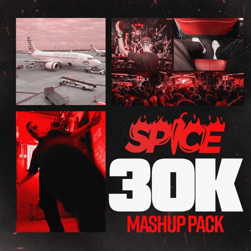 SPICE'S - 30K Mashup Pack
