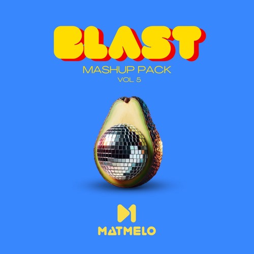 MatMelo BLAST - Mashup Pack Volume 5