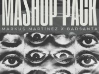 Markus Martinez & BadSanta Mashup Pack